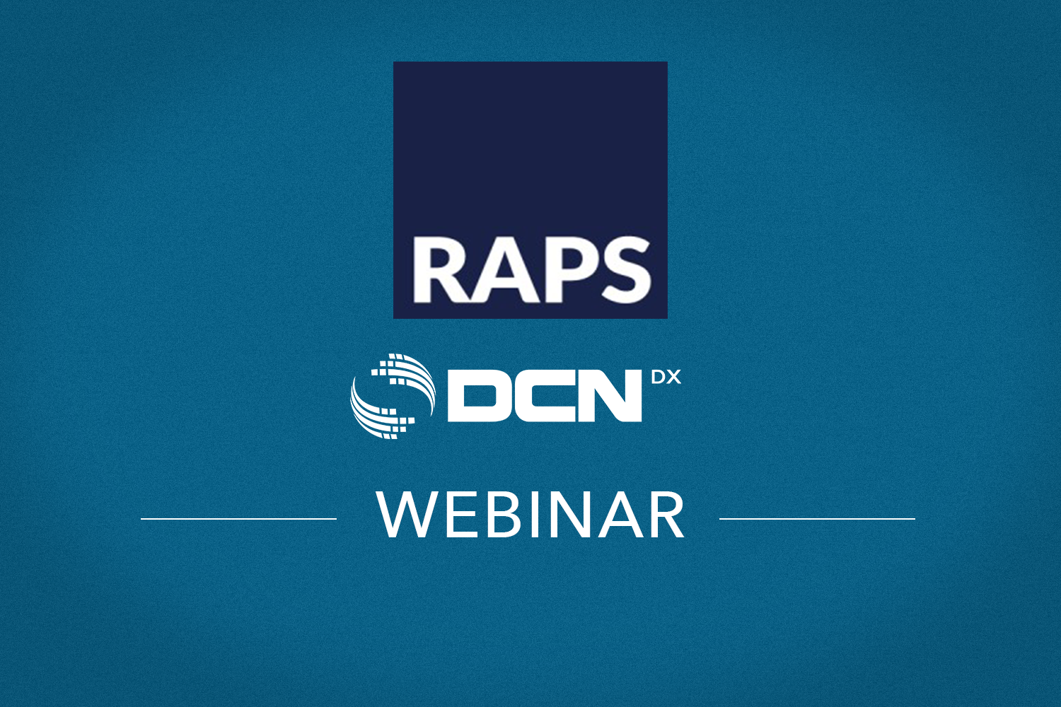 A Must-Watch DCN Dx Webcast from RAPS: Parallel Regulatory Planning for EU and US Market Entry